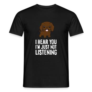I Hear You I'm Just Not Listening Love - Männer T-Shirt - Schwarz - Vorne - AI Model Male 178 light (178cm)