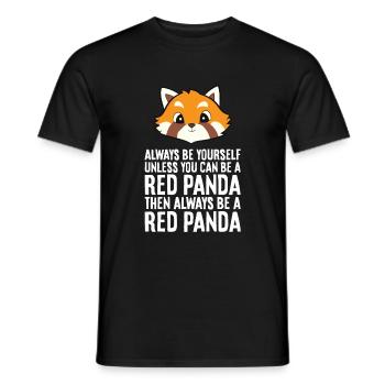 Roter Panda Sei immer du selbst, außer du kannst - Männer T-Shirt - Schwarz - Vorne - AI Model Male 178 light (178cm)