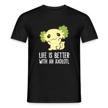 Axolotls As Pets Life Is Better With An Axolotl - Men's T-Shirt - black - Front - AI Model Male 178 light (178cm)