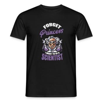 Forget Princess I Want To Be A Scientist Science - Men's T-Shirt - black - Front - AI Model Male 178 light (178cm)