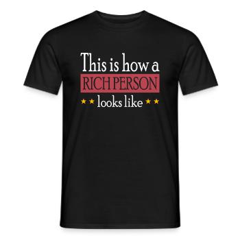This is how a Rich Person looks like - Männer T-Shirt - Schwarz - Vorne - AI Model Male 178 light (178cm)