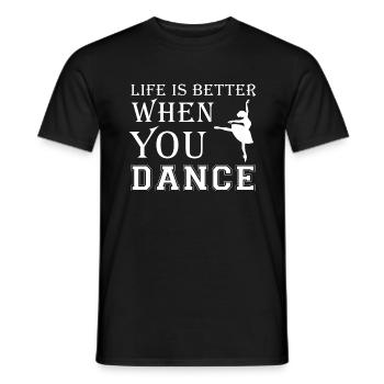Life Is Better When You Dance - Men's T-Shirt - black - Front - AI Model Male 178 light (178cm)