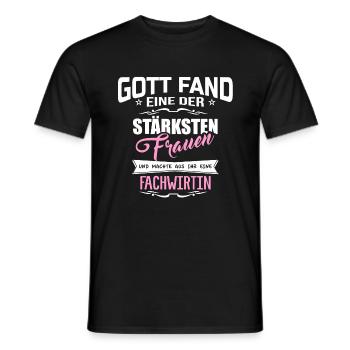 Gott fand eine der stärksten Frauen...FACHWIRTIN - Männer T-Shirt - Schwarz - Vorne - AI Model Male 178 light (178cm)