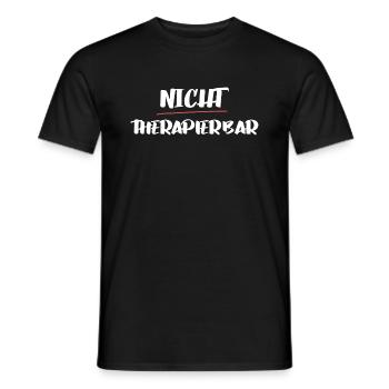 Lustiger Spruch für die Arbeit: Nicht therapierbar - Männer T-Shirt - Schwarz - Vorne - AI Model Male 178 light (178cm)