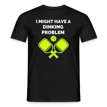 I Might Have A Dinking Problem Pickleball Paddle - Men's T-Shirt - black - Front - AI Model Male 178 light (178cm)