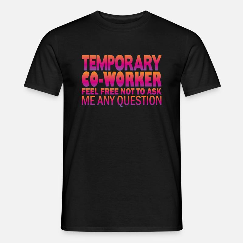 Temporary Co-Worker - Männer T-Shirt - Schwarz