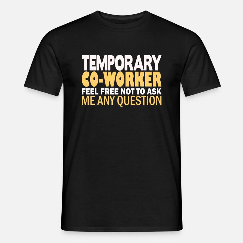 Temporary Co-Worker - Männer T-Shirt - Schwarz