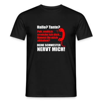 Hallo? Tante? Deine Schwester nervt mich! Lustig - Männer T-Shirt - Schwarz - Vorne - AI Model Male 178 light (178cm)