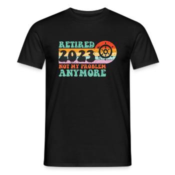 retired 2023 not my problem anymore for dad sailo - T-shirt homme - noir - Devant - AI Model Male 178 light (178cm)