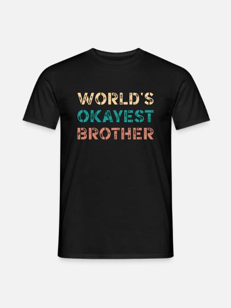 World's Okayest Brother Funny Humor - T-shirt homme - noir