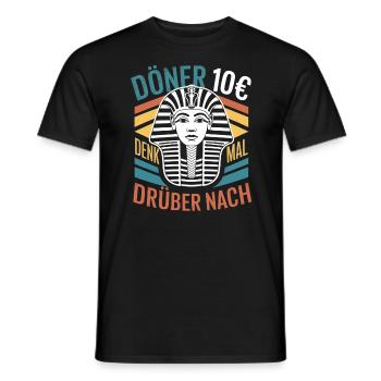 Kebab 10€ Think about it to Egypt Pharaoh - Men's T-Shirt - black - Front - AI Model Male 178 light (178cm)