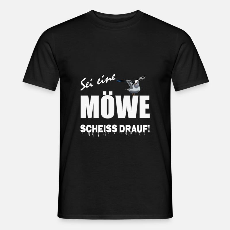 Sei eine Möwe scheiss drauf - Männer T-Shirt - Schwarz