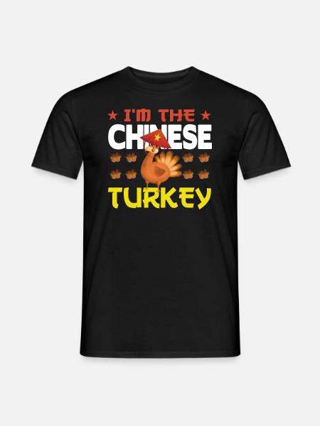 I'm the Chinese Turkey - Männer T-Shirt - Schwarz