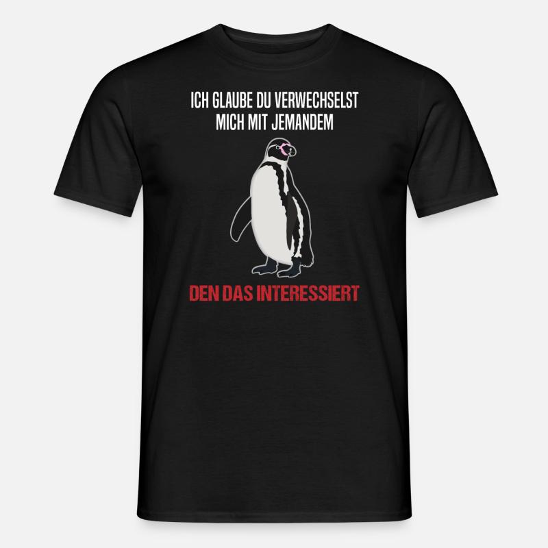 Pinguin Sarkastischer Spruch Lustiges Geschenk - Männer T-Shirt - Schwarz