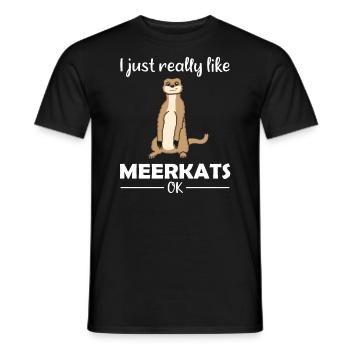 Meerkat Lover Funny Saying Gift - Men's T-Shirt - black - Front - AI Model Male 178 light (178cm)