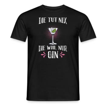Die will nur Gin trinken Die will nur Saufen Gin - Männer T-Shirt - Schwarz - Vorne - AI Model Male 178 light (178cm)