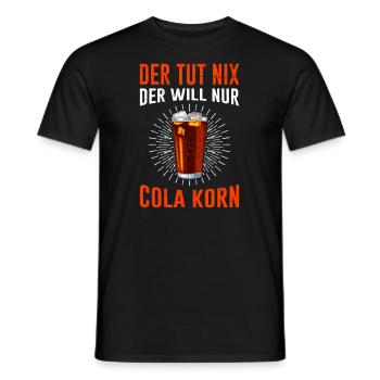 Der will nur Cola Korn saufen Festival Party - Männer T-Shirt - Schwarz - Vorne - AI Model Male 178 light (178cm)