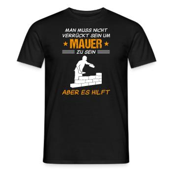 Maurer Lustiger Spruch Bauhandwerker Geschenk - Männer T-Shirt - Schwarz - Vorne - AI Model Male 178 light (178cm)