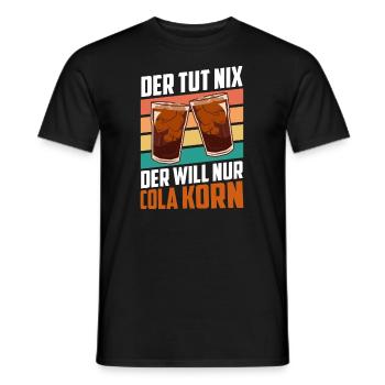 Der will nur Cola Korn - Männer T-Shirt - Schwarz - Vorne - AI Model Male 178 light (178cm)
