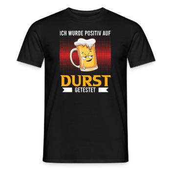 Positiv auf Durst getestet Bier Durst Biertrinker - Männer T-Shirt - Schwarz - Vorne - AI Model Male 178 light (178cm)