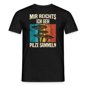 Mir reichts ich geh Pilze sammeln Pilzsammer - Männer T-Shirt - Schwarz - Vorne - AI Model Male 178 light (178cm)