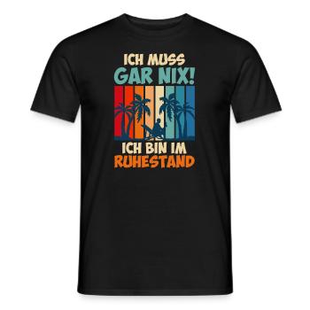 Ich muss gar nix ich bin im Ruhestand - Männer T-Shirt - Schwarz - Vorne - AI Model Male 178 light (178cm)