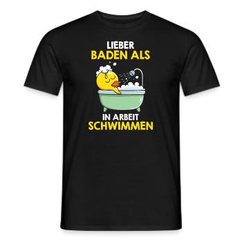 Lieber baden als in Arbeit schwimmen Badewanne - Männer T-Shirt - Schwarz - Vorne - AI Model Male 178 light (178cm)