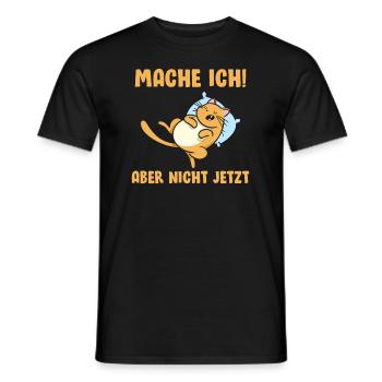 Mache ich aber nicht jetzt - Männer T-Shirt - Schwarz - Vorne - AI Model Male 178 light (178cm)