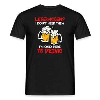 Lederhosen brauch ich nicht nur hier zum saufen - Männer T-Shirt - Schwarz - Vorne - AI Model Male 178 light (178cm)