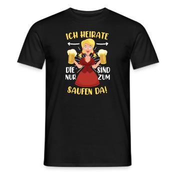 Ich heirate die anderen sind nur zum saufen hier - Männer T-Shirt - Schwarz - Vorne - AI Model Male 178 light (178cm)