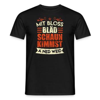 Mit blöd gucken kommst auch nicht weit Bayrisch - Männer T-Shirt - Schwarz - Vorne - AI Model Male 178 light (178cm)