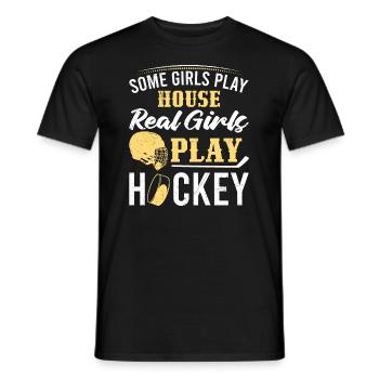 Some girls play house real girls play hockey - Men's T-Shirt - black - Front - AI Model Male 178 light (178cm)