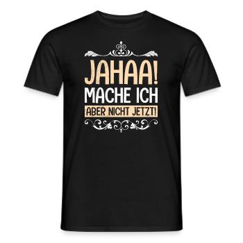Arbeit mach ich später Kollege - Männer T-Shirt - Schwarz - Vorne - AI Model Male 178 light (178cm)