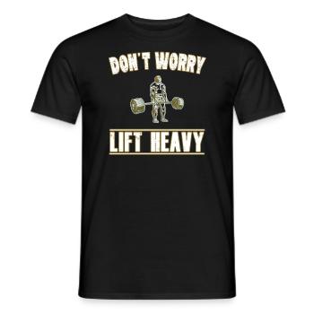 Don't worry lift heavy - Strongman Powerlifter - Men's T-Shirt - black - Front - AI Model Male 178 light (178cm)