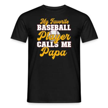 My favorite baseball player calls me Papa Father's Day - Men's T-Shirt - black - Front - AI Model Male 178 light (178cm)
