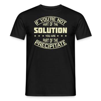 Wenn Sie nicht Teil des Lösungschemie-Wortspiels sind - Männer T-Shirt - Schwarz - Vorne - AI Model Male 178 light (178cm)