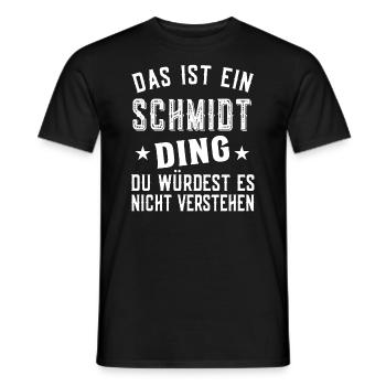 Das ist ein Schmidt Ding - Familie Schmidt - Männer T-Shirt - Schwarz - Vorne - AI Model Male 178 light (178cm)