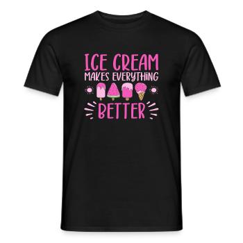 Ice Cream Makes Everything Better Gelato Dessert - Männer T-Shirt - Schwarz - Vorne - AI Model Male 178 light (178cm)