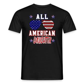 All American Daughter - 4th of July - Männer T-Shirt - Schwarz - Vorne - AI Model Male 178 light (178cm)