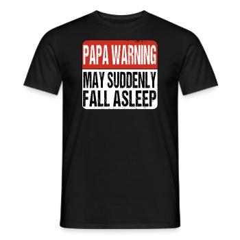 Papa Warning May suddenly fall asleep - Men's T-Shirt - black - Front - AI Model Male 178 light (178cm)