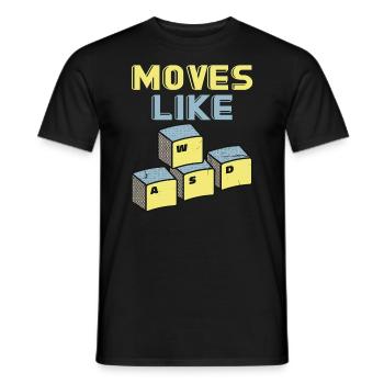 Moves like wasd - PC Gamer Geek Online Gaming - Männer T-Shirt - Schwarz - Vorne - AI Model Male 178 light (178cm)