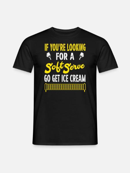 If youre looking for a soft serve - pickleball - Männer T-Shirt - Schwarz