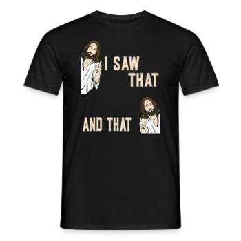 I saw that and that Jesus Christ Church Christians - Men's T-Shirt - black - Front - AI Model Male 178 light (178cm)