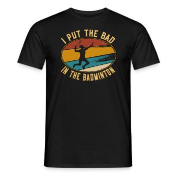 Damen Retro I put the Bad into Badminton - Männer T-Shirt - Schwarz - Vorne - AI Model Male 178 light (178cm)