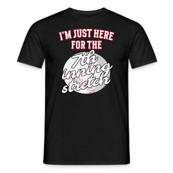 Im just here for the 7th inning stretch baseball - Männer T-Shirt - Schwarz - Vorne - AI Model Male 178 light (178cm)