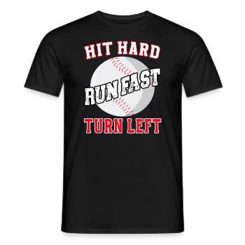 Hit hard run fast turn left Baseball Softball - Men's T-Shirt - black - Front - AI Model Male 178 light (178cm)