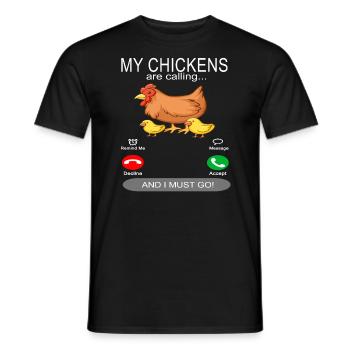 Chickens Chicken Coop - My chickens are calling - Men's T-Shirt - black - Front - AI Model Male 178 light (178cm)