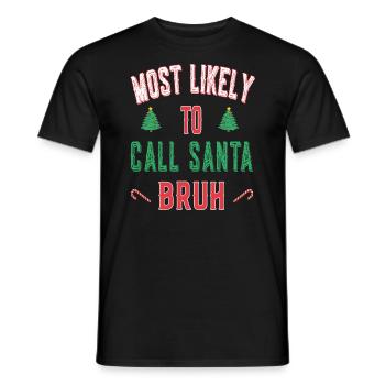 Les plus susceptibles d’appeler santa bruh - Noël - T-shirt homme - noir - Devant - AI Model Male 178 light (178cm)