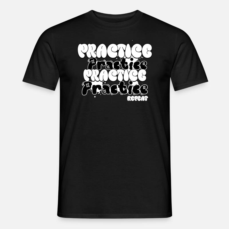 Practice and Repeat - Männer T-Shirt - Schwarz