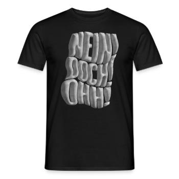 Nein! Doch! Ohh! - Lustiger Comedy Spruch - Männer T-Shirt - Schwarz - Vorne - AI Model Male 178 light (178cm)